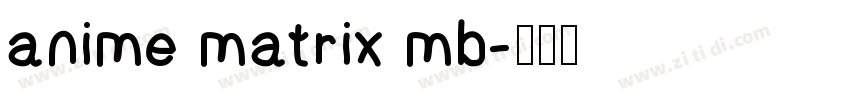 anime matrix mb字体转换